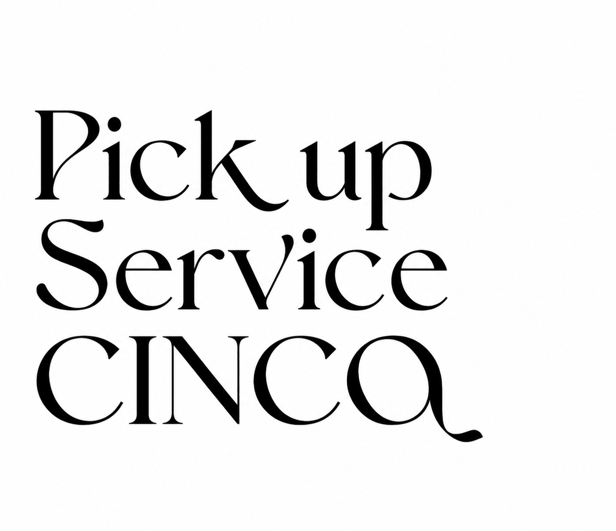 Pickup Service From CINCO in elegant typography against a white background.